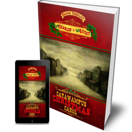 Catawampus Christmas Carol - A Deadwood Undertaker Series Novella