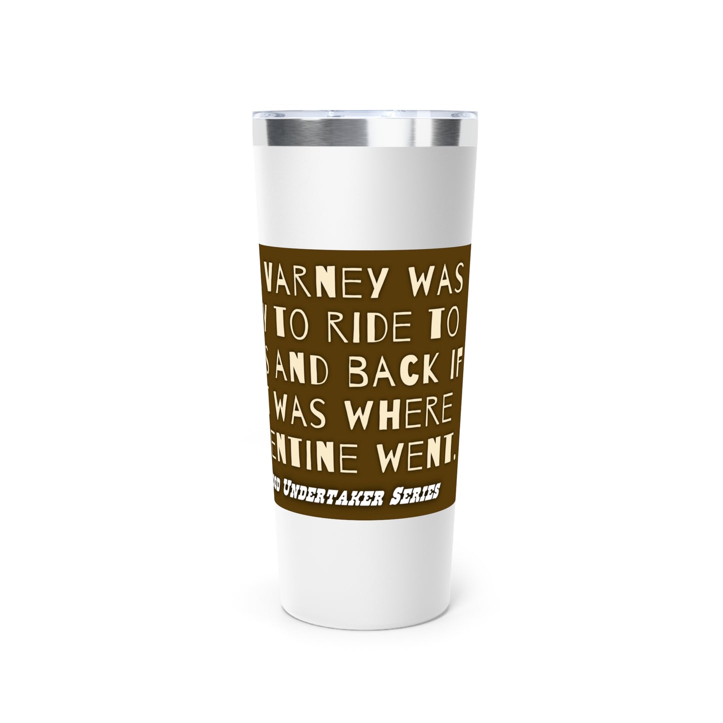 The Backside of Hades - Copper Vacuum Insulated Tumbler, 22oz