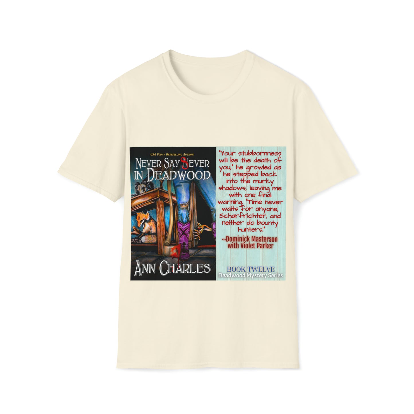 Never Say Sever in Deadwood - Unisex Softstyle T-Shirt