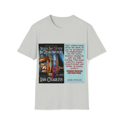 Never Say Sever in Deadwood - Unisex Softstyle T-Shirt