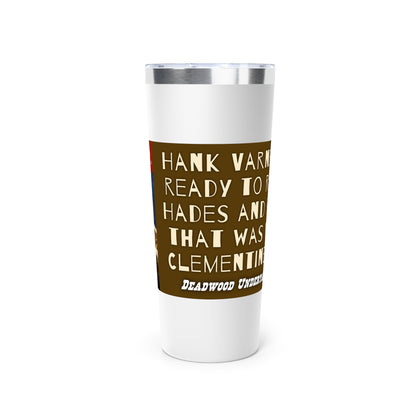 The Backside of Hades - Copper Vacuum Insulated Tumbler, 22oz