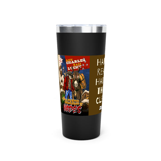 The Backside of Hades - Copper Vacuum Insulated Tumbler, 22oz