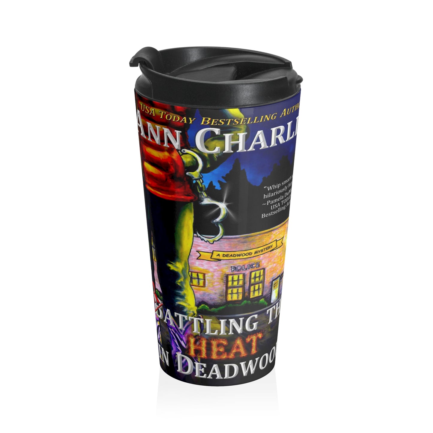 Rattling the Heat in Deadwood - Stainless Steel Travel Mug