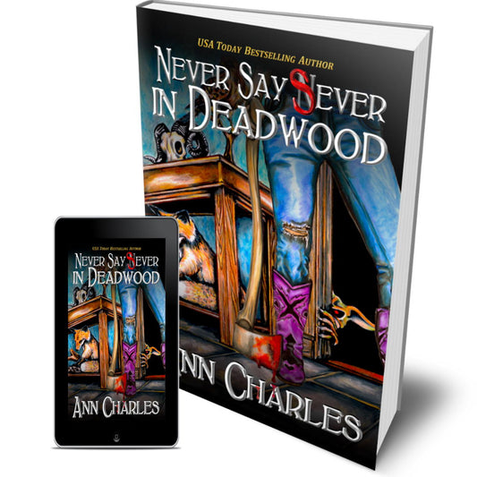 Never Say Sever in Deadwood (Book 12)